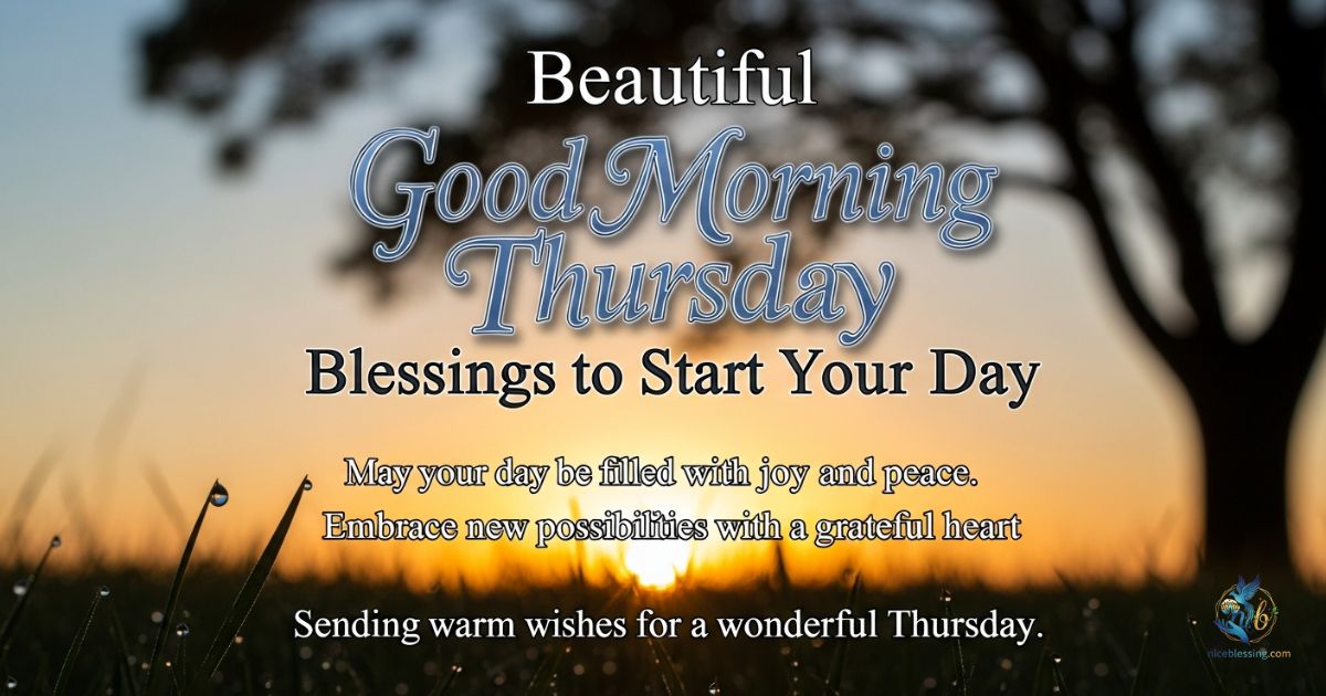 Beautiful Good Morning Thursday Blessings to Start Your Day
