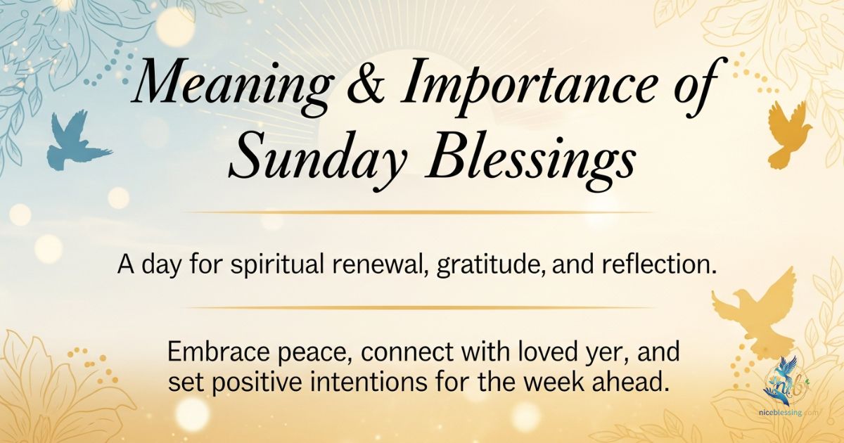 Meaning & Importance of Sunday Blessings
