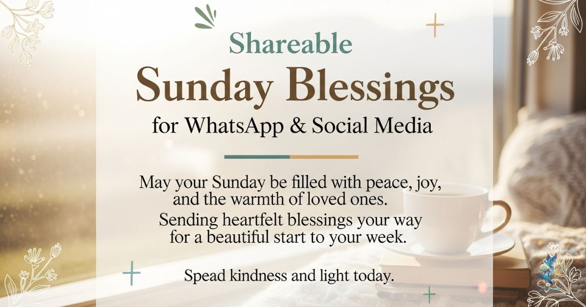 Shareable Sunday Blessings for WhatsApp & Social Media