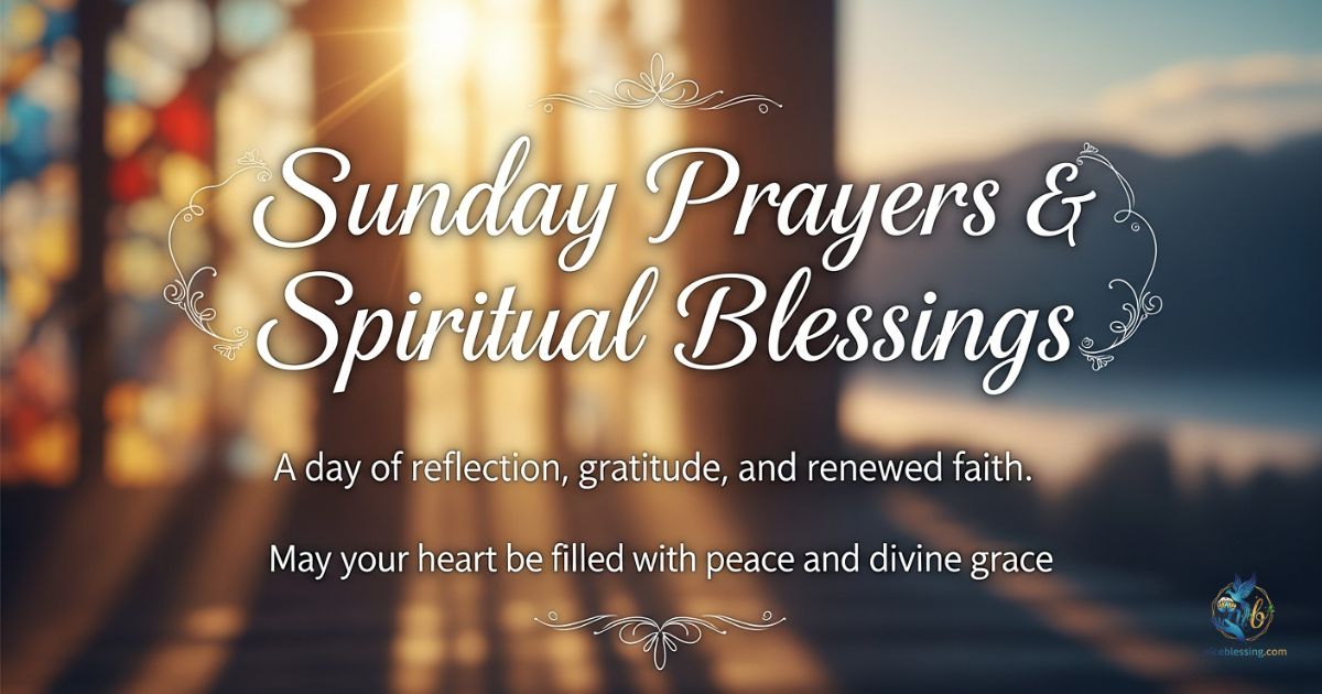 Sunday Prayers & Spiritual Blessings
