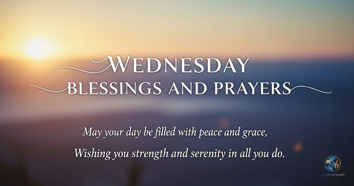 WEDNESDAY BLESSINGS AND PRAYERS