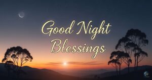 200+ Good Night Blessings, Prayers, Quotes, Wishes & Images for Peaceful Sleep in the USA