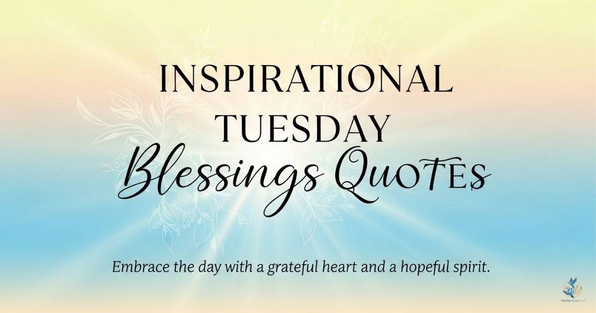 INSPIRATIONAL TUESDAY BLESSINGS QUOTES