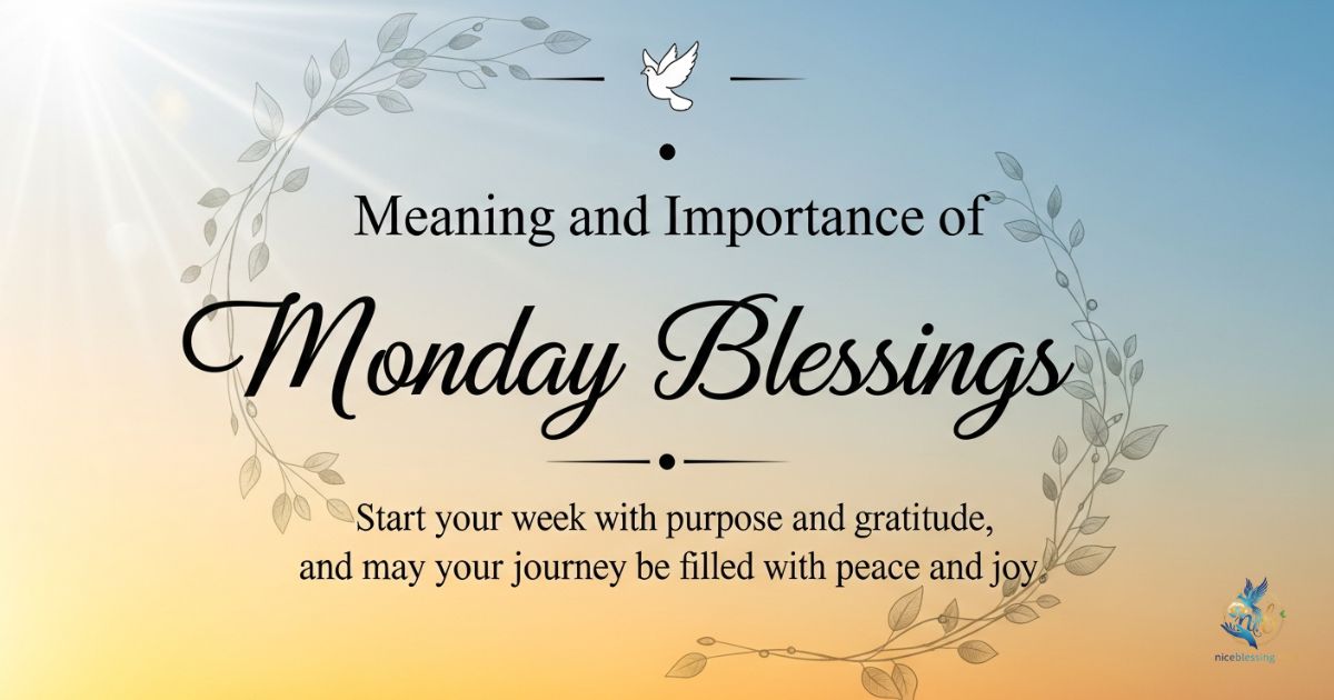 Meaning and Importance of Monday Blessings