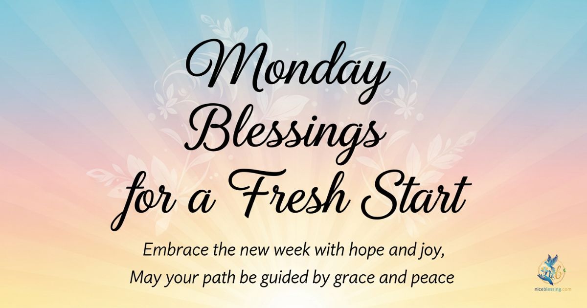 Monday Blessings for a Fresh Start