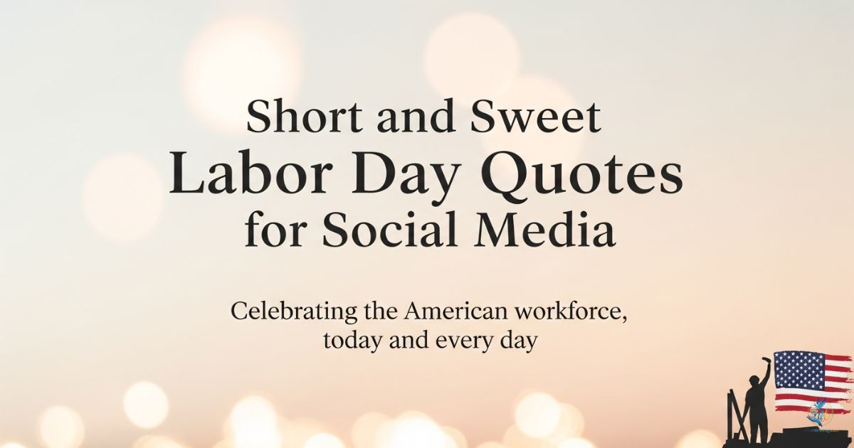 Short and Sweet Labor Day Quotes for Social Media