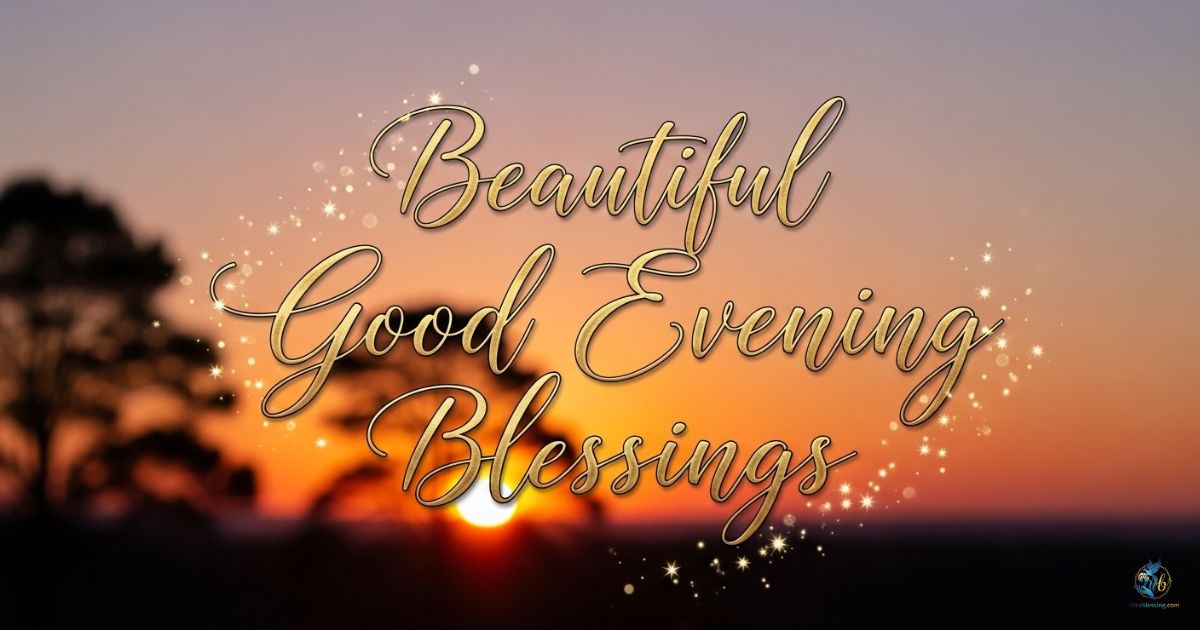 Beautiful Good Evening Blessings