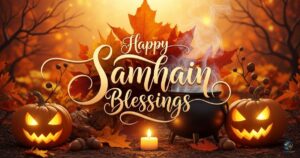 Happy Samhain Blessings, Prayers, Quotes, and Wishes