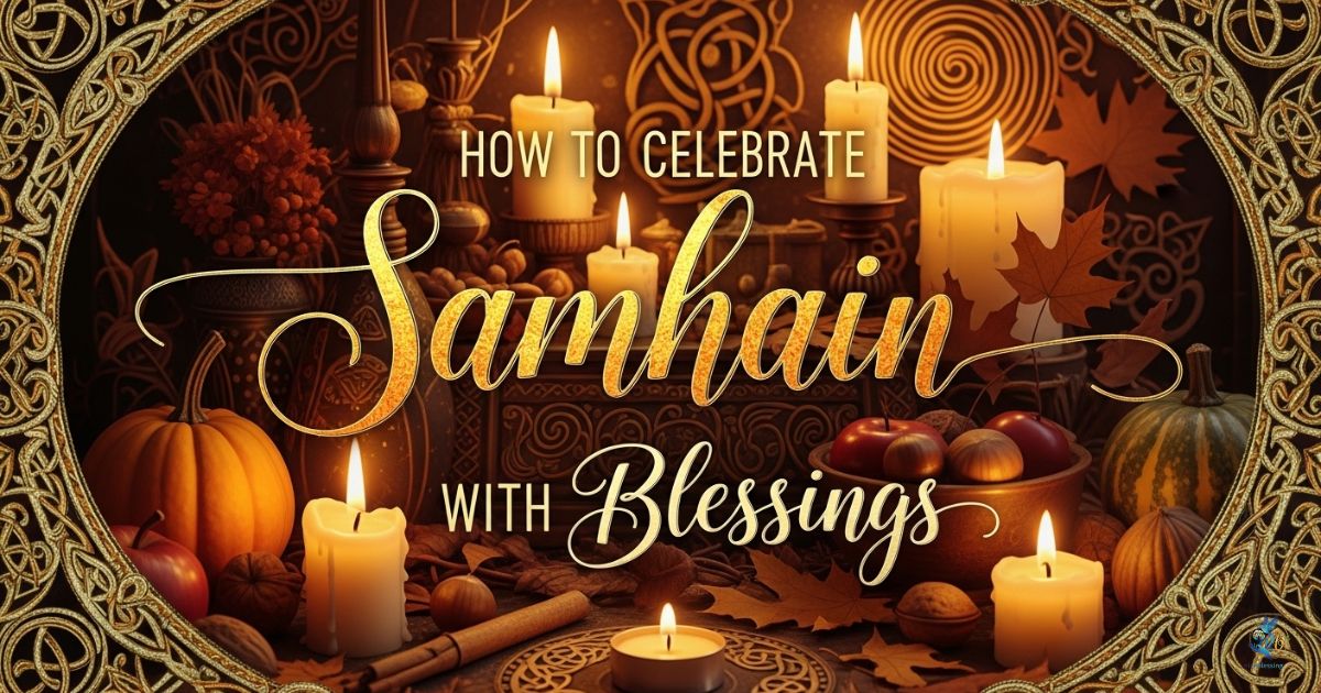 How to Celebrate Samhain with Blessings