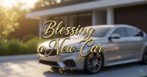 Powerful Prayers and Bible Verses for Blessing a New Car