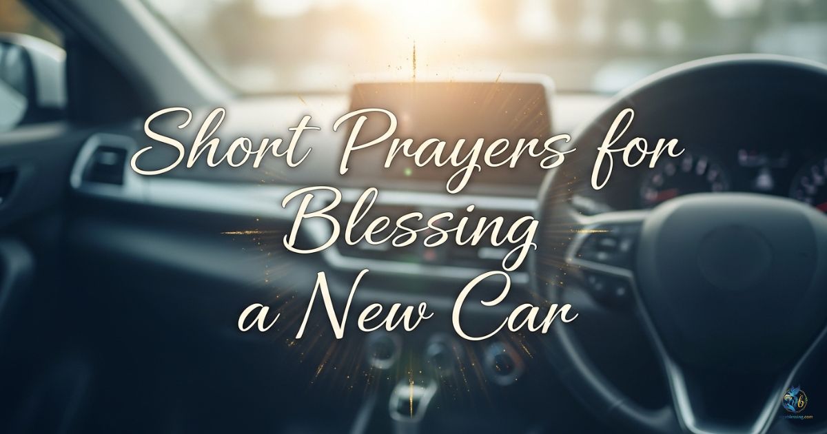 Short Prayers for Blessing a New Car