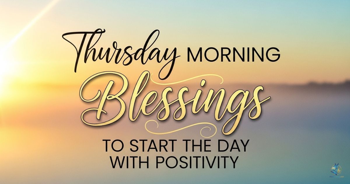 Thursday Morning Blessings to Start the Day with Positivity