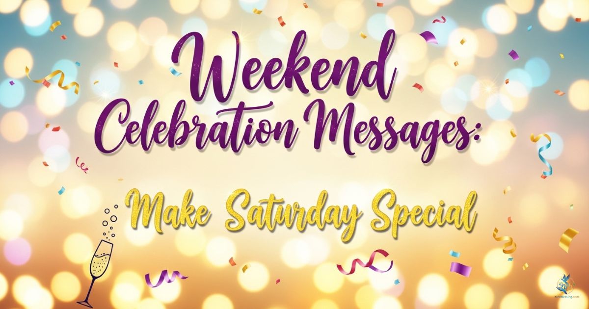 Weekend Celebration Messages: Make Saturday Special