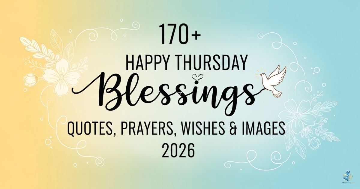 170+ Happy Thursday Blessings, Quotes, Prayers, Wishes & Images 2026